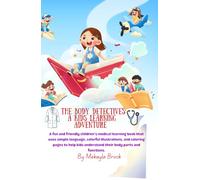 The Body Detective: A Kid's Learning Adventure