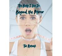 The Body I Live In: Beyond the Mirror