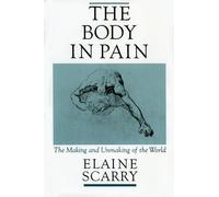 Elaine Scarry The Body in Pain (Tascabile)