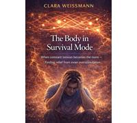 The Body in Survival Mode: When constant tension becomes the norm - finding relief from inner overstimulation
