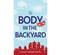 The Body in the Backyard: Riley Thorn
