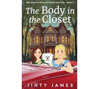 The Body in the Closet: Pru and Pip Private Investigators: 1