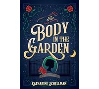 The Body in the Garden: A Lily Adler Mystery: 1