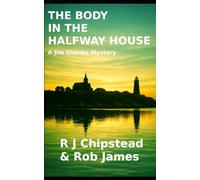 The Body In The Halfway House: A Jim Shanks Mystery