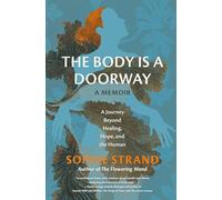 Sophie Strand The Body Is a Doorway: A M (Copertina rigida) (PRESALE 03/04/2025)