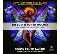 The Body Is Not an Apology, Second Edition: The Power of Radical Self-Love