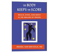 Bessel van der Kolk, M.D. The Body Keeps the Score (Copertina rigida)