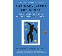 Bessel van der Kolk, M.D. The Body Keeps the Score (Tascabile)