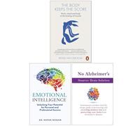 The Body Keeps the Score, Emotional Intelligence & No Alzheimer's Smarter Brain Keto Solution 3 Books Collection Set