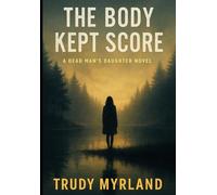 The Body Kept Score: BOOK TWO
