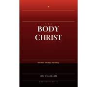 The Body of Christ: One Blood. One Body. One Family.