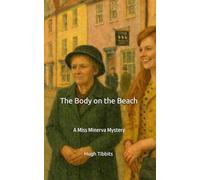 The Body on the Beach: A Miss Minerva Mystery