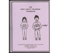 The Body Safety Training Workbook