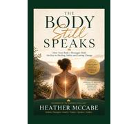The Body Still Speaks