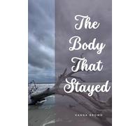 The Body That Stayed