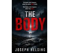 The Body: The dead man was only the beginning