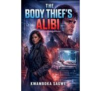 The Body Thief's Alibi