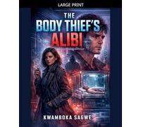 The Body Thief's Alibi
