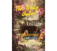 The Body Under Pigeon Cottage: A George Wilde/DS Davies Mystery