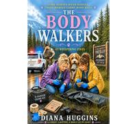 The Body Walkers: At Whispering Pines: 1