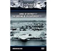The Boeing B29 Superfortress - Wings of Destruction (American War Eagles Series)