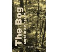 The Bog: Curse of a Kingdom