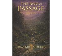 The Bog of Passage: Book Six