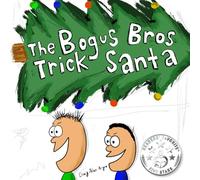 The Bogus Bros Trick Santa