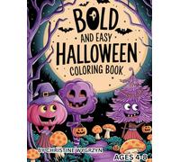THE BOLD AND EASY HALLOWEEN COLORING BOOK: THE BOLD AND EASY COLORING BOOK IS DESIGNED FOR LITTLE ONES, TEACH HAND CORNATION.