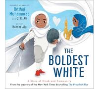 The Boldest White : A Story of Hijab and Community
