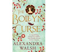 The Boleyn Curse: A BRAND NEW enchanting, historical novel packed with secrets from Alexandra Walsh for 2026