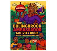 The Bolingbrook Ambassador Activity Book: Have No Fear Dat Mamma Is Here