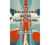 The Bolsheviks in the Tsarist Duma