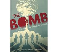 The Bomb: The Weapon That Changed the World