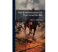 The Bombardment Of Fort Sumter, 1861