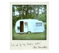 Bombettes, The Get Out Of My Trailer Sailor (CD)