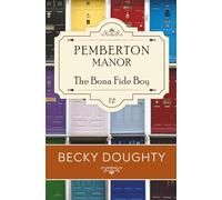 The Bona Fide Boy: Pemberton Manor 12