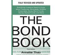 Annette Thau The Bond Book, Third Edition: Everything Investo (Copertina rigida)