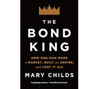 Mary Childs The Bond King (Tascabile) (PRESALE 17/02/2025)