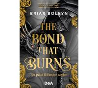 The bond that burns. Bloodwing Academy series (Vol. 2)