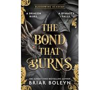 The Bond that Burns – Romanzo dark academia da nemici ad amanti con draghi e vampiri – Libro 2