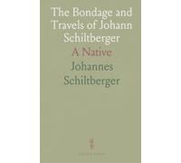 The Bondage and Travels of Johann Schiltberger: A Native