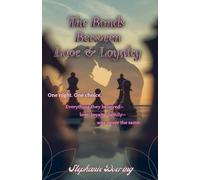 The Bonds Between Love & Loyalty