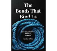 The Bonds That Bind Us