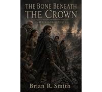 The Bone Beneath the Crown: 1