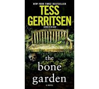 The Bone Garden: A Novel