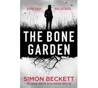 The Bone Garden – Il nuovo thriller del dottor David Hunter