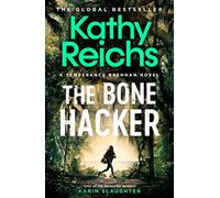 Kathy Reichs The Bone Hacker (Copertina rigida)