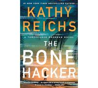 Kathy Reichs The Bone Hacker (Tascabile) Temperance Brennan Novel