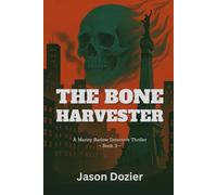 The Bone Harvester: A Manny Barlow Thriller: 3